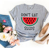 Don't Eat Watermelon Seeds T-shirt by T-Shirt Crazed