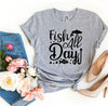 Fish All Day T-shirt by T-Shirt Crazed