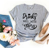 Drinks Well With Others T-shirt by T-Shirt Crazed