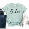 Darlin T-shirt by T-Shirt Crazed
