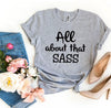 All About That Sass T-shirt by T-Shirt Crazed
