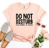 Do Not Disturb My Soldier Is Home T-shirt by T-Shirt Crazed