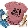 Less Talk, More Fishing T-shirt by T-Shirt Crazed