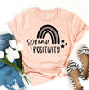 Spread Positivity Rainbow T-shirt by T-Shirt Crazed