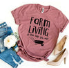 Farm Living Is The Life For Me T-shirt by T-Shirt Crazed