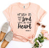 Trust In The Lord With All Your Heart T-shirt by T-Shirt Crazed