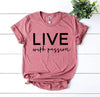 Live With Passion T-shirt by T-Shirt Crazed