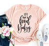 It's not a food baby T-shirt by T-Shirt Crazed
