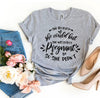 She Was Really Pregnant T-shirt by T-Shirt Crazed