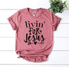 Livin For Jesus T-shirt by T-Shirt Crazed