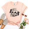 Well Dang Y'all T-shirt by T-Shirt Crazed
