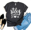 Stay Classy T-shirt by T-Shirt Crazed