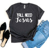 Yall Need Jesus T-shirt by T-Shirt Crazed