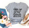 Chin Up Gorgeous Or The Crown Slips T-shirt by T-Shirt Crazed
