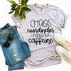 Chaos Coordinator Fueled By Caffeine T-shirt by T-Shirt Crazed