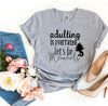 Adulting Is Overrated Let's Be Mermaids T-shirt by T-Shirt Crazed