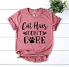 Cat Hair Don't Care T-Shirt by Furr Baby Gifts