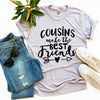 Cousins Make The Best Friends T-shirt by T-Shirt Crazed