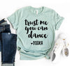 Trust Me You Can Dance Vodka T-shirt by T-Shirt Crazed