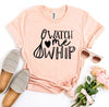 Watch Me Whip T-shirt by T-Shirt Crazed