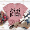 Jesus Loves This Hot Mess T-shirt by T-Shirt Crazed