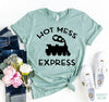Hot Mess Express T-shirt by T-Shirt Crazed