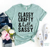 Classy Crafty & Hella Sassy T-shirt by T-Shirt Crazed