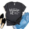 I'll Make It Because He Carries Me T-shirt by T-Shirt Crazed