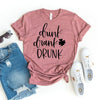 Drink Drank Drunk T-shirt by T-Shirt Crazed