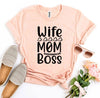 Wife Mom Boss T-shirt by T-Shirt Crazed
