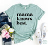 Mama Knows Best T-shirt by T-Shirt Crazed