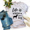 Life Is Better With a Dog T-Shirt by Furr Baby Gifts