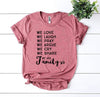 We Love We Laugh We Are Family T-shirt by T-Shirt Crazed