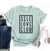 Self Love Club T-shirt by T-Shirt Crazed