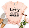 Life's Little Moments T-shirt by T-Shirt Crazed