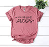 You Had Me At Tacos T-shirt by T-Shirt Crazed