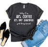 Today I'm 88% Coffee T-shirt by T-Shirt Crazed
