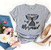 I'm Really a Mermaid T-shirt