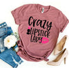 Crazy Lipstick Lady T-shirt by T-Shirt Crazed