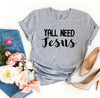 Yall Need Jesus T-shirt by T-Shirt Crazed