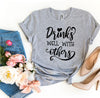 Drinks Well With Others T-shirt by T-Shirt Crazed