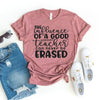 The Influence Of A Good Teacher T-shirt by T-Shirt Crazed