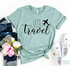 Let's Travel T-shirt by T-Shirt Crazed