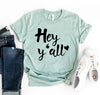 Hey Y'all Shirt by T-Shirt Crazed