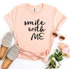 Smile With Me T-shirt by T-Shirt Crazed