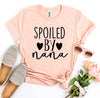 Spoiled By Nana T-shirt by T-Shirt Crazed