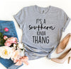 It's a Southern Kinda Thang T-shirt by T-Shirt Crazed