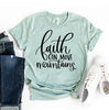 Faith Can Move Mountains T-shirt by T-Shirt Crazed