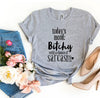 Bitchy With a Chance Of Sarcasm T-shirt by T-Shirt Crazed