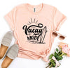 Vacay Mode T-shirt by T-Shirt Crazed